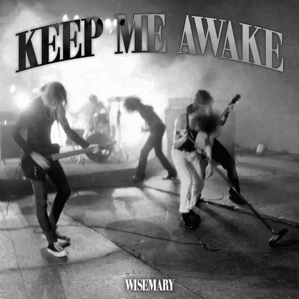 WISEMARY  "Keep Me Awake"
