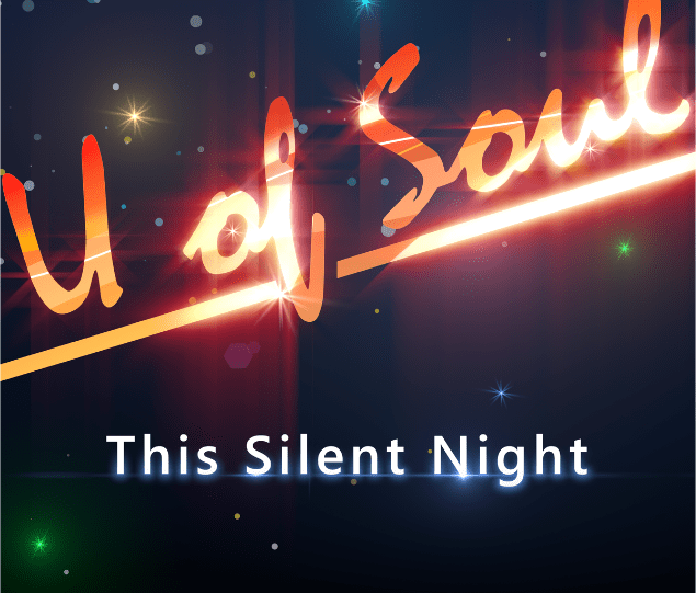 U of Soul “This Silent Night” Revives the Spirit of Christmas